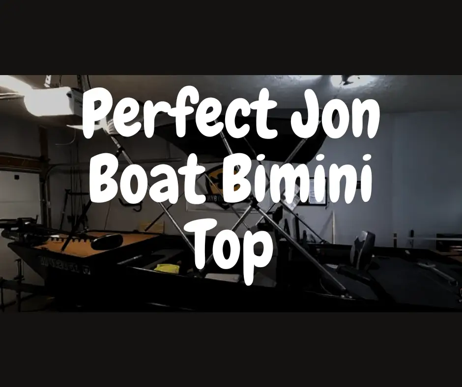 Perfect jon boat bimini top Guide